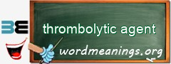 WordMeaning blackboard for thrombolytic agent